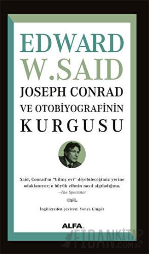 Joseph Conrad ve Otobiyografisinin Kurgusu Edward W. Said