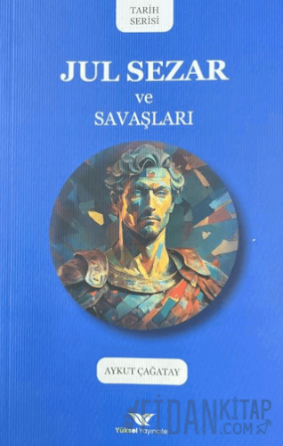 Jul Sezar ve Savaşları