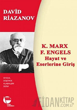 K. Marx - F. Engels Hayat ve Eserlerine Giriş David Riazanov