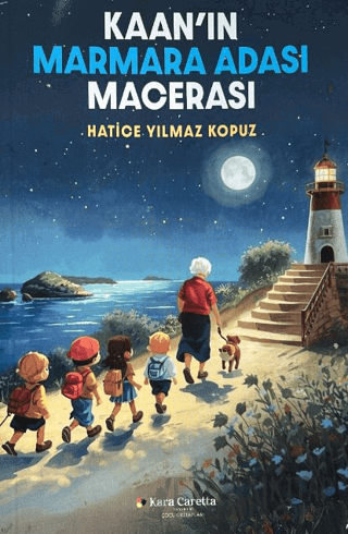 Kaan'ın Marmara Adası Macerası Hatice Yılmaz Kopuz