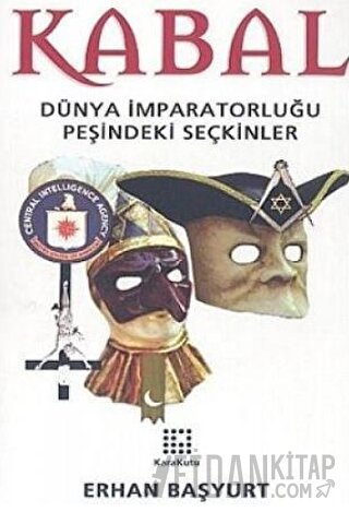 Kabal Dünya İmparatorluğu Peşindeki Seçkinler Erhan Başyurt