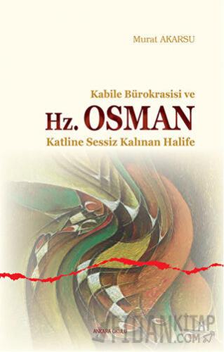 Kabile Bürokrasisi ve Hz. Osman
