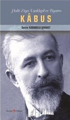 Kabus - Halit Ziya Uşaklıgil ve Tiyatro