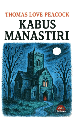 Kabus Manastırı Thomas Love Peacock