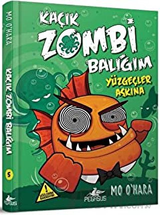 Kaçık Zombi Balığım Serisi 5 (Ciltli)