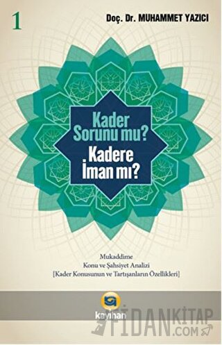 Kader Sorunu mu? Kadere İman mı? 1