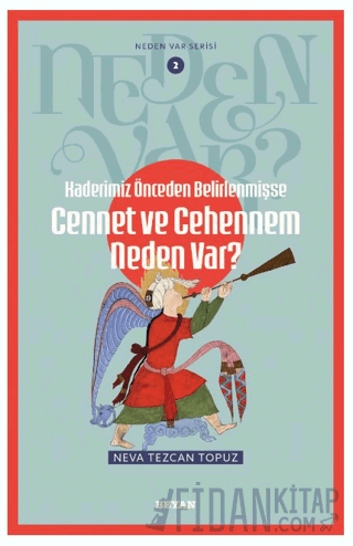 Kaderimiz Önceden Belirlenmişse Cennet ve Cehennem Neden Var?