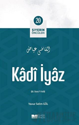 Kadi İyaz - Siyerin Öncüleri 20