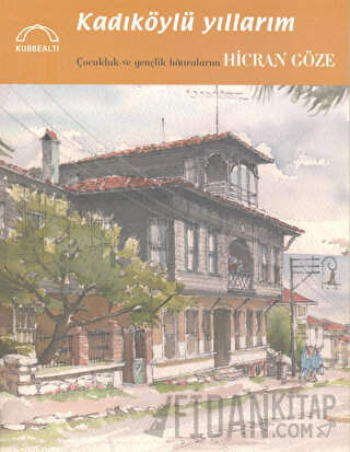 Kadıköylü Yıllarım