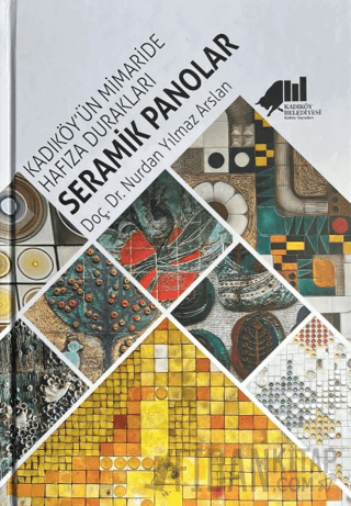 Kadıköy'ün Mimaride Hafıza Durakları Seramik Panolar (Ciltli)