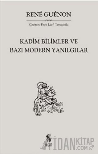 Kadim Bilimler ve Bazı Modern Yanılgılar