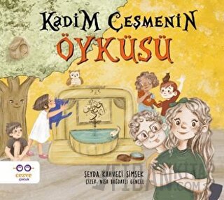 Kadim Çeşmenin Öyküsü