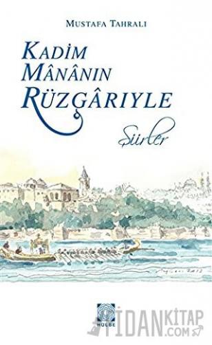 Kadim Mananın Rüzgarıyle