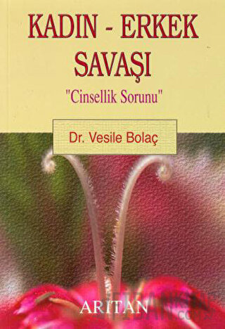 Kadın - Erkek Savaşı "Cinsellik Sorunu"