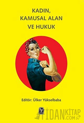 Kadın, Kamusal Alan ve Hukuk