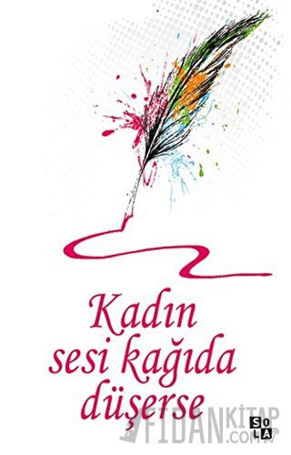 Kadın Sesi Kağıda Düşerse