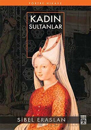 Kadın Sultanlar Sibel Eraslan