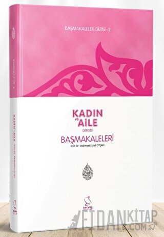 Kadın ve Aile Dergisi Başmakaleleri - 2
