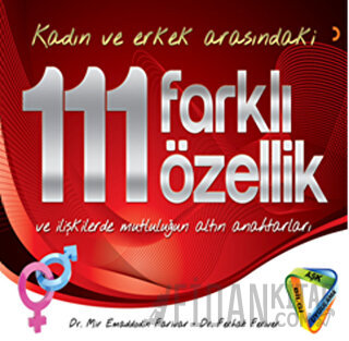 Kadın ve Erkek Arasındaki 111 Farklı Özellik ve İlişkilerde Mutluluğun Altın Anahtarları