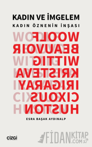 Kadın ve İmgelem (Kadın Öznenin İnşası)