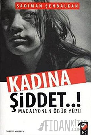 Kadına Şiddet..! Madalyonun Öbür Yüzü