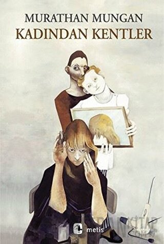 Kadından Kentler Murathan Mungan