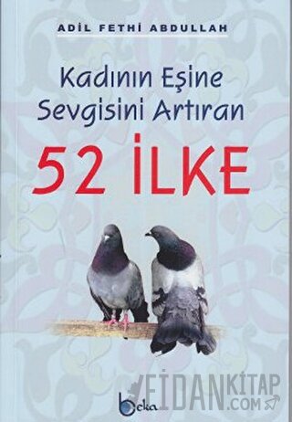 Kadının Eşine Sevgisini Arttıran 52 İlke