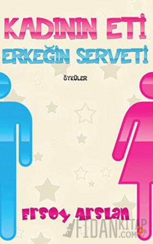 Kadının Eti Erkeğin Serveti