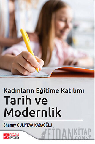 Kadınların Eğitime Katılımı - Tarih ve Modernlik