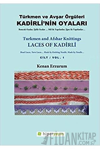 Kadirli’nin Oyaları: Türkmen ve Avşar Örgüleri: Cilt 1