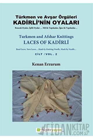 Kadirli’nin Oyaları: Türkmen ve Avşar Örgüleri: Cilt 2