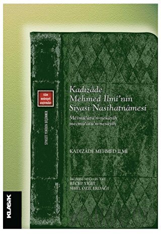 Kadızade Mehmed İlmi’nin Siyasi Nasihatnamesi