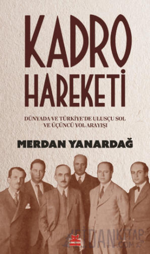 Kadro Hareketi Merdan Yanardağ