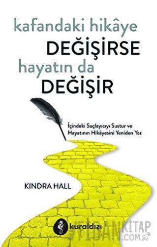Kafandaki Hikâye Değişirse Hayatın Da Değişir