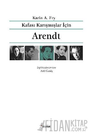 Kafası Karışmışlar İçin Arendt