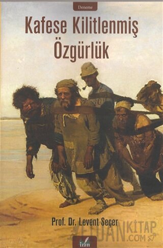 Kafese Kilitlenmiş Özgürlük