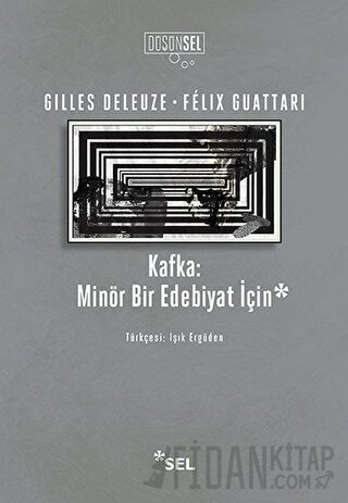Kafka: Minör Bir Edebiyat İçin Felix Guattari