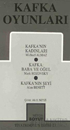 Kafka Oyunları Kafka’nın Kadınları / Baba ve Oğul / Kafka’nın Şeyi