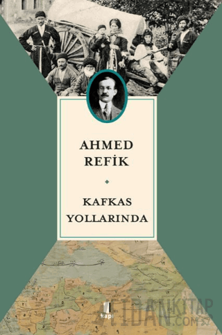Kafkas Yollarında Ahmed Refik