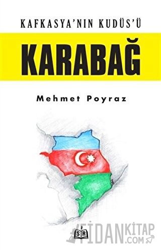 Kafkasya’nın Kudüs’ü Karabağ Mehmet Poyraz