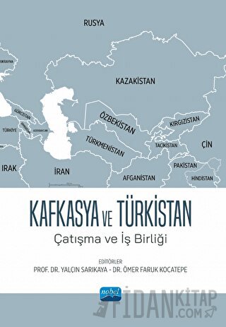 Kafkasya ve Türkistan - Çatışma Ve İş Birliği