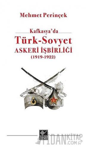 Kafkasya'da Türk - Sovyet Askeri İşbirliği