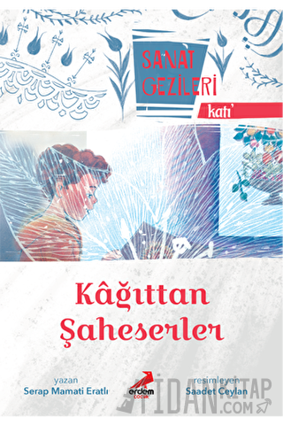 Kağıttan Şaheserler - Katı - Sanat Gezileri