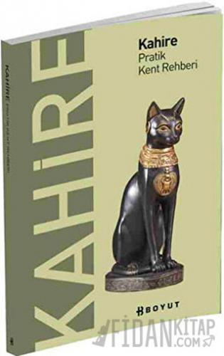 Kahire Pratik Kent Rehberi