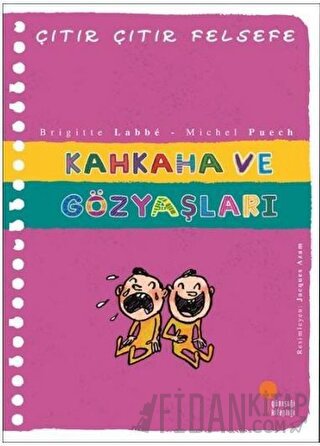 Kahkaha ve Gözyaşları - Çıtır Çıtır Felsefe 32