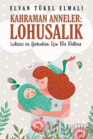 Kahraman Anneler: Lohusalık