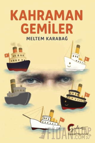 Kahraman Gemiler Meltem Karabağ