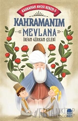 Kahramanım Mevlana - Kahraman Avcısı Kerem 5