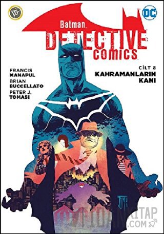 Kahramanların Kanı - Batman Dedektif Hikayeleri Cilt 8