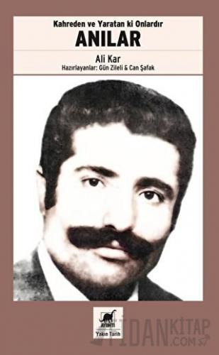 Kahreden ve Yaratan ki Onlardır Anılar